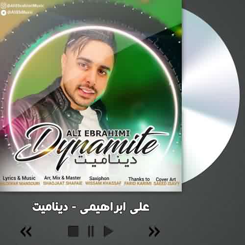 دانلود آهنگ علی ابراهیمی دینامیت
