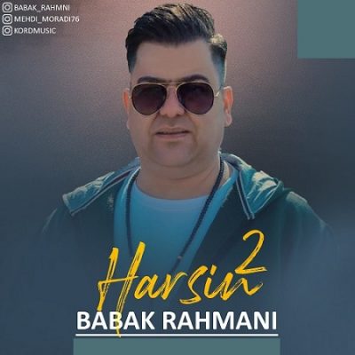 دانلود آهنگ کردی هرسین ۲ از بابک رحمانی