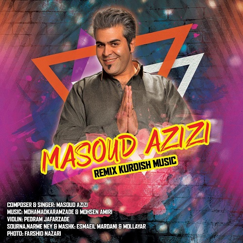 مسعود عزیزی ریمیکس شاد