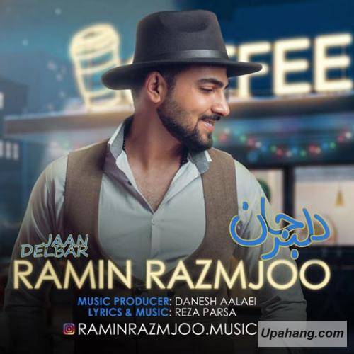 دانلود آهنگ دلبر جان رامین رزمجو