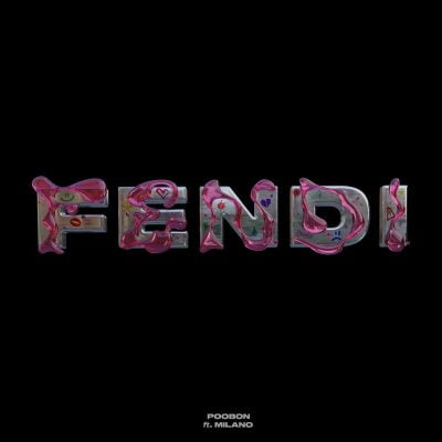 دانلود آهنگ فندی Fendi از پوبون و میلانو + متن کامل و لینک رایگان