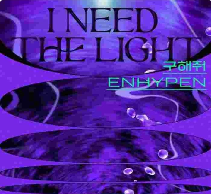  دانلود آهنگ I Need The Light از ENHYPEN