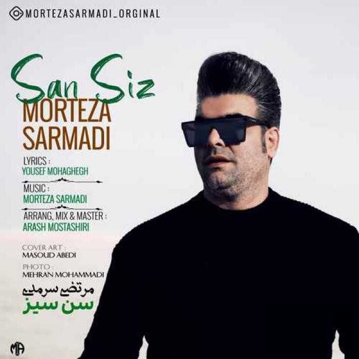 دانلود آهنگ سن سیز مرتضی سرمدی