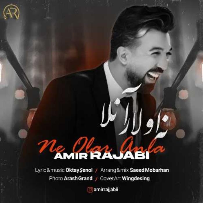 امیر رجبی نه اولار آنلا