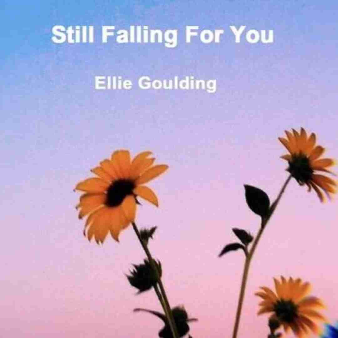 Ellie Goulding Still Falling For You