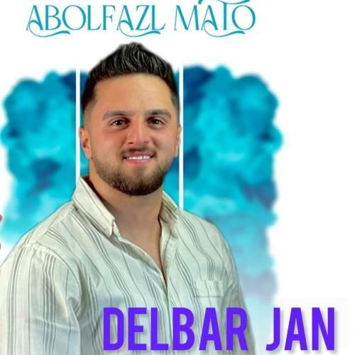 دانلود آهنگ دلبر جان ابوالفضل متو